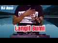 Download Lagu DJ FULL BASS  LANGIT BUMI WALI REMIX ENAK DI DENGAR
