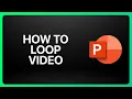 How To Loop In PowerPoint Tutorial