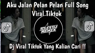 aku jalan pelan pelan full song lagu dari bawah sound viral tiktok