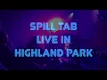 Spill Tab live Los Angeles 2-08-2022