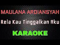 Download Lagu Maulana Ardiansyah - Rela Kau Tinggalkan Aku [Karaoke] | LMusical