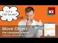 Siemens NX 2007 Move Object Beginner and Advanced Tutorial - Is it a CAD Secret