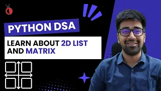 DSA in Python Course - Learn About 2D List or Matrix