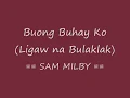 Buong buhay ko (Ligaw na Bulaklak) Sam milby