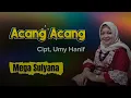 Lagu Acang Acang (Mega Sulyana) Cipt, Umy Hanif - lagu lampung populer