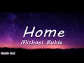 Download Lagu Michael Buble - Home (Lyrics)