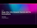 AWS re Invent 2025 - Deep dive into Amazon Aurora and its innovations DAT441