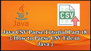 Java CSV Parser Tutorial Part 18 How to Parse CSV File in Java