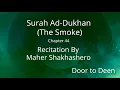 Download Lagu Surah Ad-Dukhan (The Smoke) Maher Shakhashero  Quran Recitation