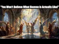 Download Lagu Biblically Accurate Description of Heaven and What We'll Do There