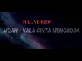 Download Lagu NOAH - KALA CINTA MENGGODA (VIDEO LYRIC)