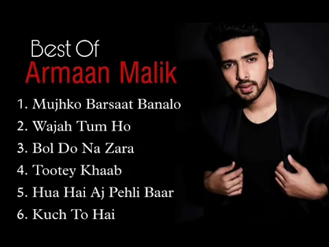Download MP3 Best Of Armaan Malik | New Bollywood Superhit Songs | Arman Malik