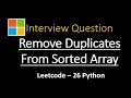 Remove Duplicates from Sorted Array Microsoft Python Leetcode 26