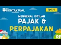 Apa Perbedaan Pajak dan Perpajakan? - ConTAXtual Eps 1