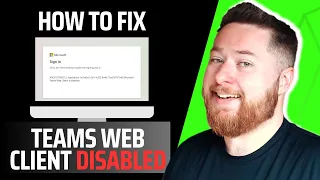 Fixing the Unfixable Microsoft Teams Web Client Disabled Error