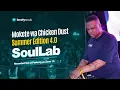 Lagu SoulLab  | Lovely Souls x Mokete wa Chicken Dust (Summer Edition 4.0)