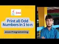Print all Odd Numbers in 1 to n Java Programming practice