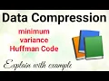 Minimum variance Huffman code Data compression