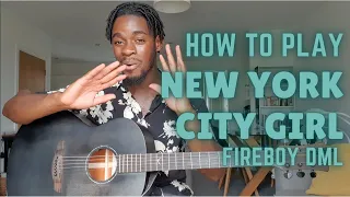 fireboy dml new york city girl guitar tutorial easy version in original key