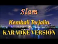Download Lagu Slam - Kembali Terjalin Karaoke
