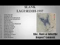 Download Lagu SLANK FULL ALBUM LAGI SEDIH 1997
