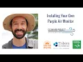 Installing Your Own PurpleAir Monitor