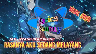 Download DJ RASANYA AKU SEDANG MELAYANG | JAV STAND HERE ALONE VIRAL TERBARU 2020 SLOW REMIX MP3