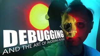 Debugging and the art of avoiding bugs