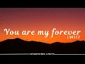 Download Lagu You Are My Forever | HeartVibes Lyrics | Romantic Love Song Lyrics Video