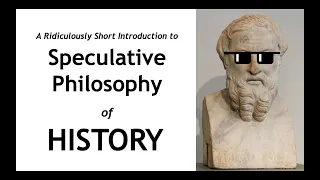 Download A Ridiculously SHORT Introduction to Speculative Philosophy of History MP3