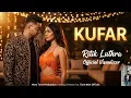 Lagu KUFAR | Ritik Luthra | Official Visualizer | Nova Tune Production |  Latest punjabi songs 2026