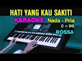 Lagu HATI YANG KAU SAKITI - Rossa | KARAOKE || Nada Pria / Cowok