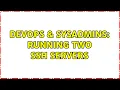DevOps SysAdmins Running two SSH servers 3 Solutions