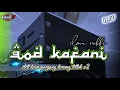 Download Lagu DJ SHOLAWAT QOD KAFANI ILMU ROBBI STELL BASS PANJANG KENONG TELLOK V2 COCOK UNTUK HAJATAN ‼️aulian17