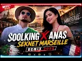 SEKNET MARSEILLE | SOOLKING × ANAS | أقوى REMIX 2026