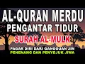 Download Lagu Bacaan Al-quran Pengantar Tidur Surah Al-Mulk, Menenangkan Hati \u0026 fikiran | Surah Al-Mulk