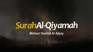 Download SURAH AL QIYAMAH - MISHARY RASHID AL AFASY MP3