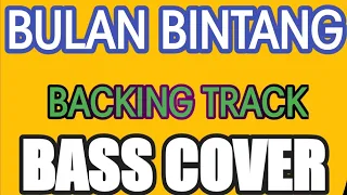 Download BULAN BINTANG BACKING TRACK BASS COVER MP3