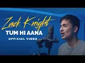 Download Lagu Zack Knight - Tum Hi Aana (Remix)