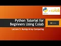 Python Tutorials for Beginners 5 - Numpy Arrray Computing