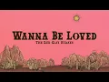 The Red Clay Strays - Wanna Be Loved (Lyrics)
