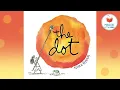 The Dot Kids Book Read Aloud Story