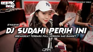 dj sudahi perih ini dmasiv remix breakbeat new bpm 130 0 original bas nya mabet banget