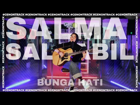 Download MP3 SALMA  SALSABILA - BUNGA HATI [LIVE ACOUSTIC] | GENONTRACK