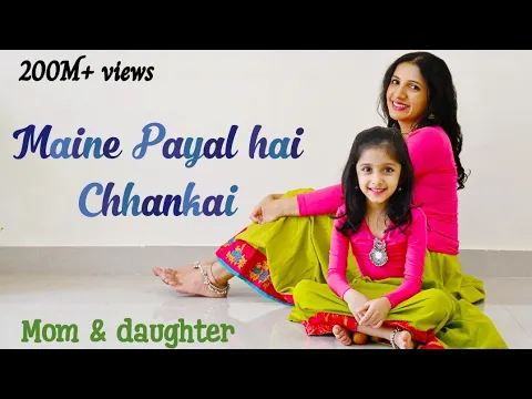 Download MP3 Maine payal hai chhankai | Nivi and Ishanvi | Mom daughter dance | Laasya dance choreography