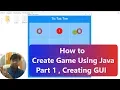 1 - Tic Tac Toe Training Creating GUI How to create TicTacToe Game using java HINDI