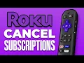 How To Cancel Subscriptions and Free Trials on Roku - Full Guide
