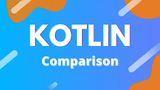 Kotlin Ep 14 - Comparison
