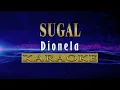 Sugal - Dionela (KARAOKE VERSION)