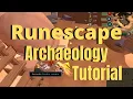 RS3 Runescape Archaeology Tutorial
